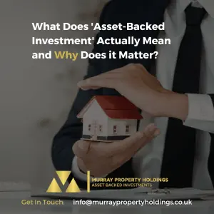 What does asset-backed investment actually mean and why does it matter